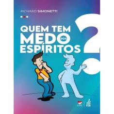 Quem Tem Medo Dos Espiritos?
