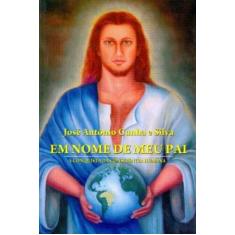 Em Nome de Meu Pai. A Conquista da Consciência Humana, 3