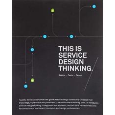This Is Service Design Thinking: Basics, Tools, Cases