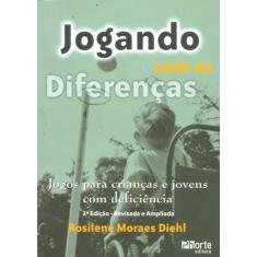 Jogando com as Diferenças - Jogos para Crianças e Jovens com Deficiênc