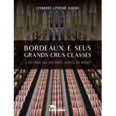 Livro - Bordeaux E Seus Grands Crus Classes