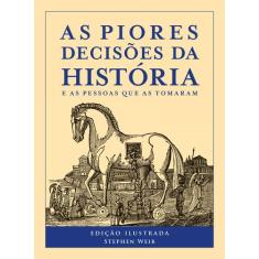 Livro - As Piores Decisões Da História