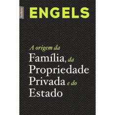 A Origem Da Família, Da Propriedade Privada E Do Estado (Edição De Bolso)