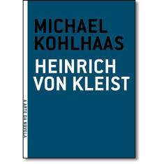 Michael Kohlhaas - Coleção A Arte de Novela