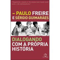 Dialogando Com A Própria História