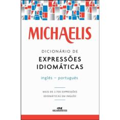 Michaelis Dicionario De Expressoes Idiomaticas - Ingles-Portugues
