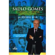 Livro - Saulo Gomes: o grande repórter investigativo