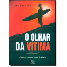 Olhar da Vítima: A História Real de um Ataque de Tubarão - MATRIX - UR