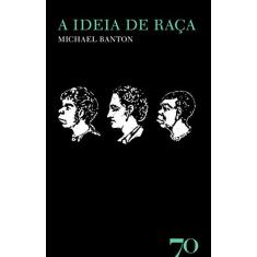 A Ideia de Raça