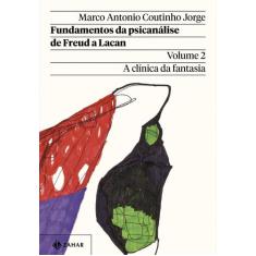 Livro - Fundamentos da psicanálise de Freud a Lacan  Vol. 2 (Nova ediç