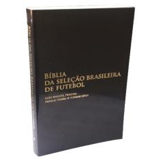 Livro Bíblia Da Seleção Brasileira De Futebol - Editora Almedina
