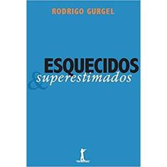 Esquecidos e Superestimados