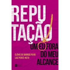 Livro - Reputacao - Um Eu Fora Do Meu Alcance