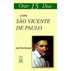 Livro - Orar 15 dias com São Vicente de Paulo