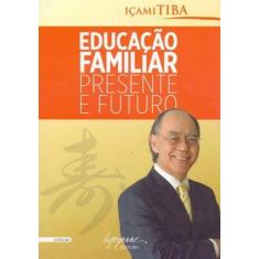Educacao familiar - presente e futuro, 3