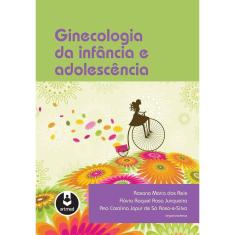 Ginecologia Da Infancia E Adolescencia
