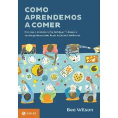Como Aprendemos a Comer
