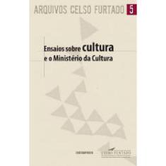 Livro Arquivos Celso Furtado 5 - Ensaios Sobre Cultura