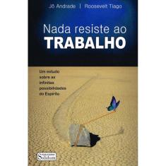 Nada Resiste Ao Trabalho