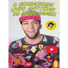 O Sensacional Livro Antitédio Do Lucas Rangel