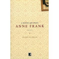 Livro - O MENINO QUA AMAVA ANNE FRANK