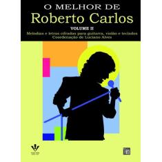 Livro - O Melhor De Roberto Carlos - Volume 2