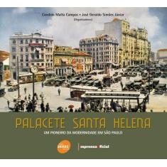 Livro - Palacete Santa Helena : Um pioneiro da modernidade