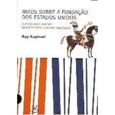 Livro - MITOS SOBRE A FUNDAÇÃO DOS ESTADOS UNIDOS