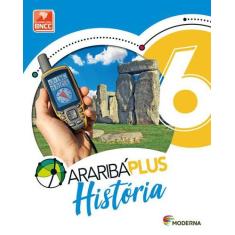 Livro Araribá Plus História 6º Ano - Obra Coletiva
