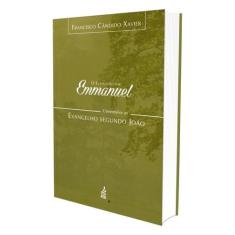 Evangelho Por Emmanuel (O) - Comentários Ao Evangelho Segundo João