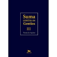 Suma Contra Os Gentios - III: Volume III: 3