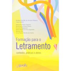 Formacao Para O Letramento: Contextos, Praticas E