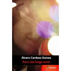 Livro - Para tão longo amor