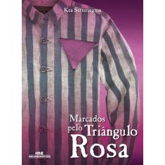Livro - Marcados Pelo Triângulo Rosa
