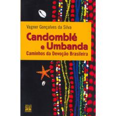 Livro - Candomblé e umbanda: caminhos da devoção brasileira