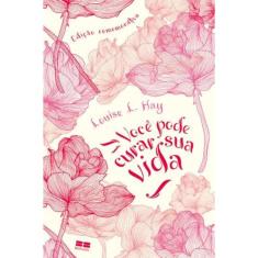 Livro - Você pode curar sua vida (Edição comemorativa)