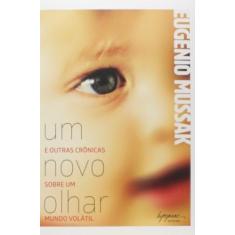 Novo olhar, um - outras cronicas sobre um mundo vo, 3