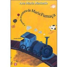 Livro - A Grande Aventura de Maria Fumaça