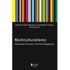 Livro - Multiculturalismo: Diferenças Culturais e Práticas Pedagógicas