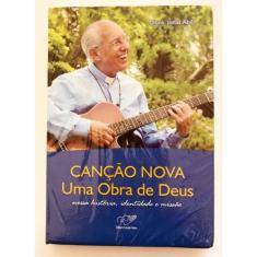 Cancao Nova Uma Obra De Deus