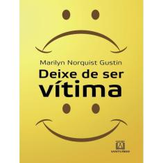 Deixe De Ser Vitima