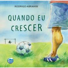 Quando Eu Crescer - 2 Edicao 2013 - Abrahim, Rodrigo