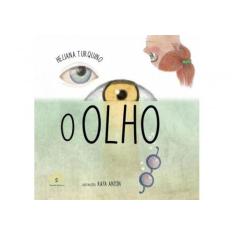 O OLHO - Autor: TURQUINO, HELIANA - SOWILO