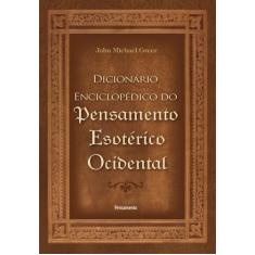 Livro - O Dicionário Enciclopédico do Pensamento Esotérico Ocidental