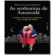 As senhoritas de Amsterdã: confissões das gêmeas prostitutas mais antigas da cidade
