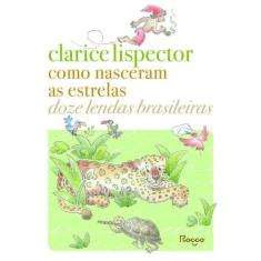Livro Como Nasceram as Estrelas Clarice Lispector