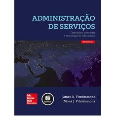 Administração de Serviços: Operações, Estratégia e Tecnologia da Informação