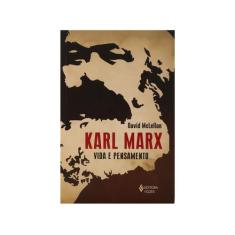 Livro Karl Marx Vida E Pensamento David Mclellan