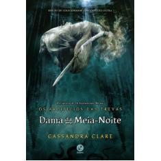 Livro - Dama da meia-noite (Vol. 1 Os Artifícios das Trevas)