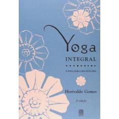 Livro - Yoga Integral Para Uma Nova Era